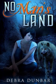 No Man's Land - Debra Dunbar