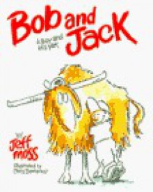 Bob and Jack: A Boy and His Yak - Jeff Moss