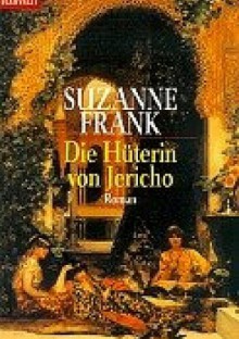 Die Hüterin von Jericho - Suzanne Frank