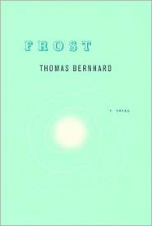 Frost - Thomas Bernhard, Michael Hofmann