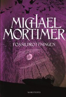 Fossildrottningen - Michael Mortimer