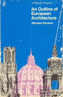 An Outline of European Architecture - Nikolaus Pevsner