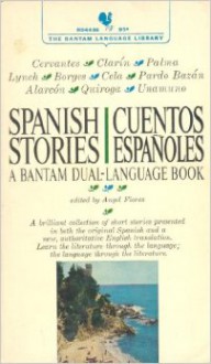 Spanish Stories/Cuentos Espanoles (A Bantam Dual Language Book) - Angel Flores