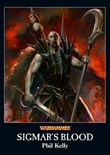 Sigmar's Blood - Phil Kelly