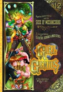 Girl Genius, Vol. 12: Agatha Heterodyne and the Siege of Mechanicsburg - Phil Foglio, Kaja Foglio