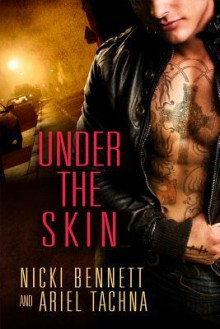 Under the Skin - Nicki Bennett, Ariel Tachna