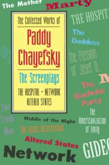 The Collected Works of Paddy Chayefsky: The Screenplays 2 - Paddy Chayefsky