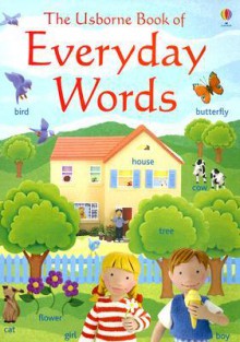 Everyday Words - Felicity Brooks, Rebecca Treays