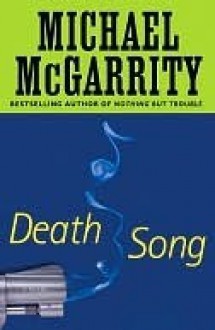 Death Song (Kevin Kearney, #11) - Michael McGarrity