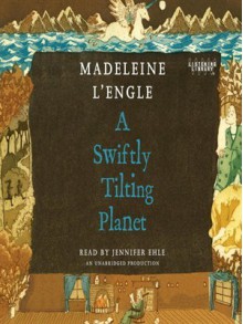 A Swiftly Tilting Planet - Madeleine L'Engle, Jennifer Ehle