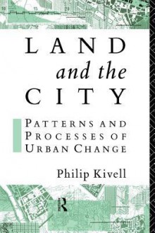 Land and the City - Philip Kivell