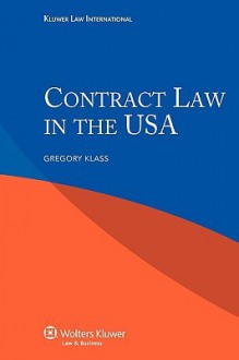 Contract Law in the USA - Klass, Gregory Klass