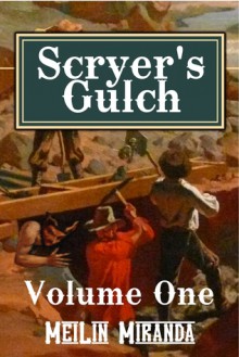 Scryer's Gulch: Magic in the Wild, Wild West Vol 1 - MeiLin Miranda