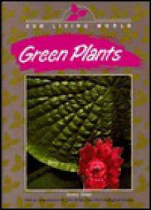 Green Plants - Jenny E. Tesar, Wendy Smith-Griswold