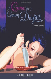 A Curse for Gracey Daylittle - Amber Fisher