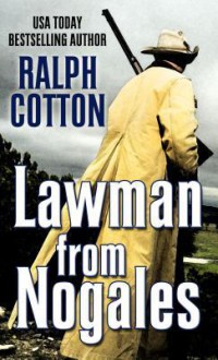 Lawman from Nogales - Ralph Cotton