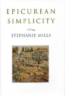 Epicurean Simplicity - Stephanie Mills