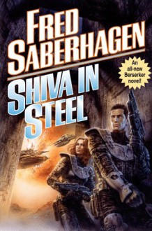 Shiva in Steel - Fred Saberhagen