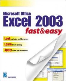 Microsoft Excel 2003 Fast & Easy - Diane Koers