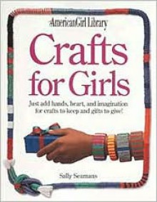 Crafts for Girls - Judy Pelikan