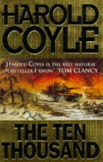 The Ten Thousand - Harold Coyle