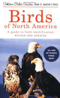 Birds of North America: A Guide To Field Identification - Chandler S. Robbins, Bertel Bruun, Herbert S. Zim, Arthur Singer