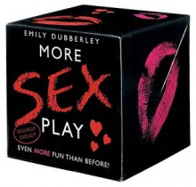 More Sex Play [With 3 Love-Triangle Dice and 12 Wild Cards and Casting Board] - Emily Dubberley