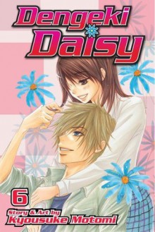 Dengeki Daisy , Vol. 6 - Kyousuke Motomi