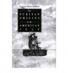 The Puritan Origins of the American Self - Sacvan Bercovitch