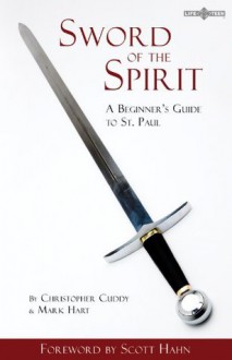 Sword of the Spirit - Christopher Cuddy, Mark Hart, Scott Hahn