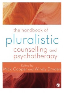 The Handbook of Pluralistic Counselling and Psychotherapy - Mick Cooper, Windy Dryden