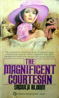 The Magnificent Courtesan - Lozania Prole, Ursula Bloom