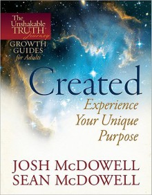 Created--Experience Your Unique Purpose - Josh McDowell, Sean McDowell