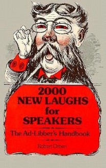 Two Thousand New Laughs for Speakers - Bob Orben, Robert Orben