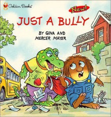 Just a Bully - Gina Mayer, Mercer Mayer