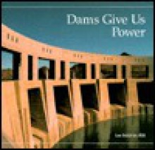 Dams Give Us Power - Lee Sullivan Hill