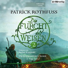 Die Furcht des Weisen 2 (Die Königsmörder-Chronik 2.2) - Patrick Rothfuss, Stefan Kaminski, Der Hörverlag