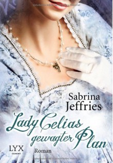 Lady Celias gewagter Plan - Sabrina Jeffries