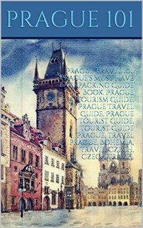 Prague Travel 101. Prague's Must Have Backpacking Guide Book. Prague Tourism Guide, Prague Travel Guide, Prague Tourist Guide, Tourist Guide Prague, travel prague, Bohemia, Travel Czech, Czech Travel - Heviz's, travel prague, Viola laser, prague travel, travel czech republic