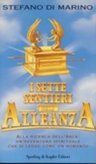 I sette sentieri dell'Alleanza - Stefano Di Marino