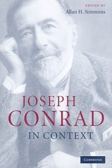 Joseph Conrad in Context - Allan H. Simmons