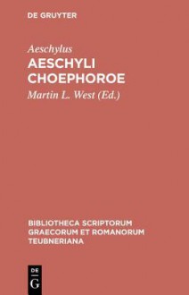 Choephoroe - Aeschylus