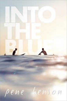 Into the Blue - Pene Henson