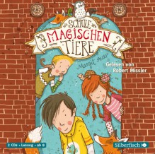 Die Schule der magischen Tiere: 2 CDs - Margit Auer, Robert Missler