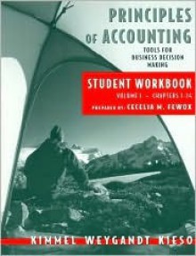 Principles of Accounting, with Annual Report, Student Workbook, Vol. I - Paul D. Kimmel, Jerry J. Weygandt, Donald E. Kieso