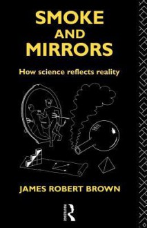 Smoke and Mirrors - Robert James Brown