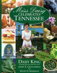 Miss Daisy Celebrates Tennessee - Daisy King, James A. Crutchfield