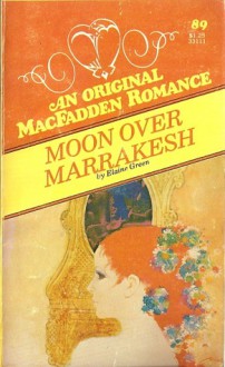 Moon Over Marrakesh - Elaine Green