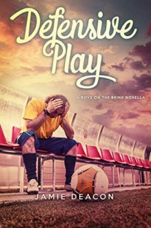 Defensive Play (Boys on the Brink) - Jamie Deacon