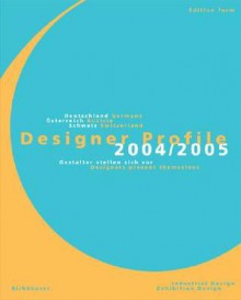 Designer Profile 2004/2005 Designers Present Themselves Volume 1 - Princeton Architectural Press, Princeton Arch